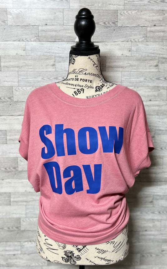"Show Day" T-Shirt